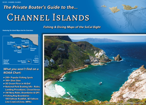 Front cover of the Private Boater's Guide to the Channel Islands, featuring 7 pages of laminated fishing and diving maps of Southern California's Channel Islands