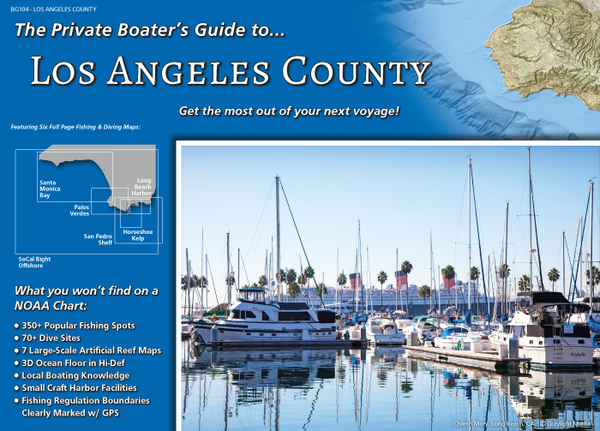 Front Cover of the Private Boater's Guide to Los Angeles County, featuring 7 pages of fishing and diving maps of Los Angeles County's coastline